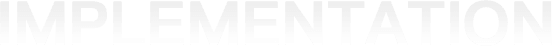 implementation